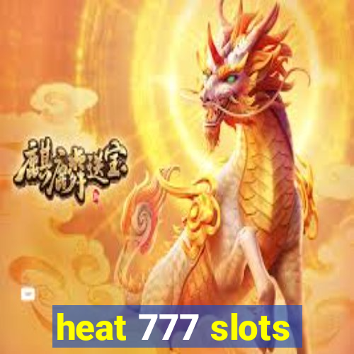 heat 777 slots